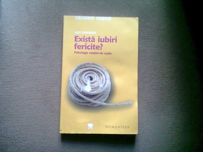 EXISTA IUBIRI FERICITE - GUY CORNEAU foto