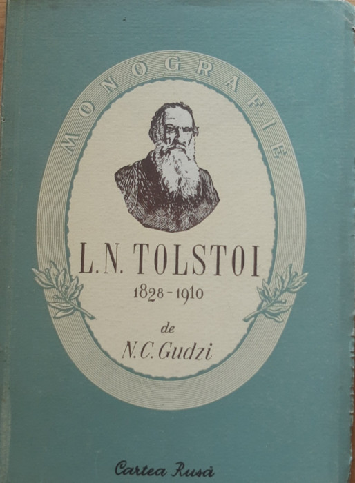 L. N. TOLSTOI 1827-1910 - MONOGRAFIE - N. C. GUDZI