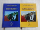EUROPA CRESTINA - (2 VOLUME) - CORNELIU VADIM TUDOR - (vol 1 cu dedicatie; vol 2 semnatura Vadim)