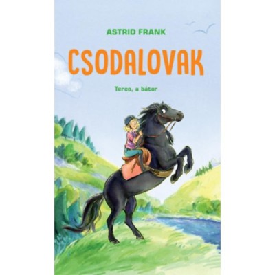 Csodalovak - Terco, a b&amp;aacute;tor - Astrid Frank foto