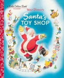 Santa's Toy Shop Little Golden Book Disney, Poveste de Craciun Al Dempster, Recomandat 3 - 6 ani