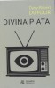Divina Piata - Dany-Robert Dufour, Alexandria, 2023, Romana, 442pg, Paperback - Stare NOUA
