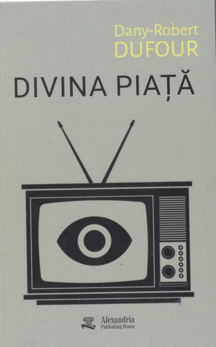 AS - DANY ROBERT DUFOUR - DIVINA PIATA ( STARE NOUA )