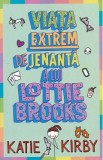 Viata extrem de jenanta a lui Lottie Brooks - Katie Kirby