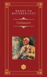 Celibatarii | Henry de Montherlant