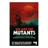 We Are the Mutants