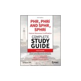 Phr, Phri and Sphr, Sphri Professional in Human Resources Certification Complete Study Guide: 2024 Exams