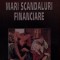 MARI SCANDALURI FINANCIARE