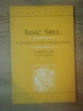 CUVINTE CATRE SINGURATICI , PARTEA A III-A RECENT REGASITA de ISAAC SIRUL , 2007 , PREZINTA SUBLINIERI