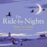 The Ride-by-Nights | Walter de la Mare