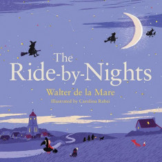 The Ride-by-Nights | Walter de la Mare