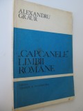 Capcanele limbii romane - Alexandru Graur