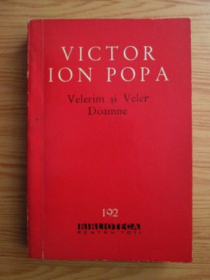 Victor Ion Popa - Velerim si Veler Doamne foto
