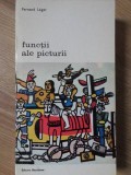 Functii ale picturii - Fernand Leger, Meridiane 1976, Biblioteca de arta, carte arta, album pictura romana