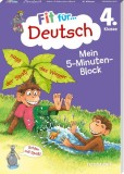 Fit f&uuml;r Deutsch 4. Klasse. Mein 5-Minuten-Block