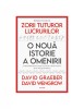 David Graeber - Zorii tuturor lucrurilor. O nouă istorie a omenirii