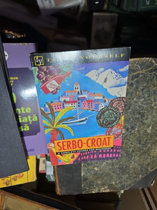 Serbo-Croat . A Complete course for begginers - David Norris