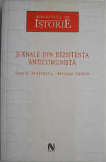 Jurnale de rezistenta anticomunista. Vasile Motrescu, Mircea Dobre (1952-1953) foto