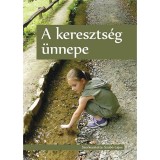 A kereszts&eacute;g &uuml;nnepe
