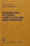 Cumpara ieftin Introducere in studiul limbii si culturii indo-europene - 1987 - Lucia Wald (AL130)
