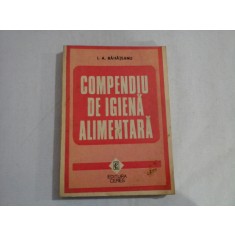 COMPENDIU DE IGIENA ALIMENTARA - I. A. BANATEANU