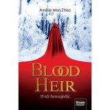 Blood Heir - A v&eacute;r hercegnője - Am&eacute;lie Wen Zhao