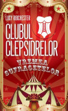 Clubul Clepsidrelor - Hardcover - Lucy Ribchester - RAO
