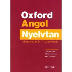 Oxford Angol Nyelvtan - Magyar&amp;aacute;zatok - Gyakorlatok - Coe foto