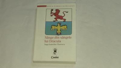 RADU R.FLORESCU - SANGE DIN SANGELE LUI DRACULA Saga boierilor Florescu foto