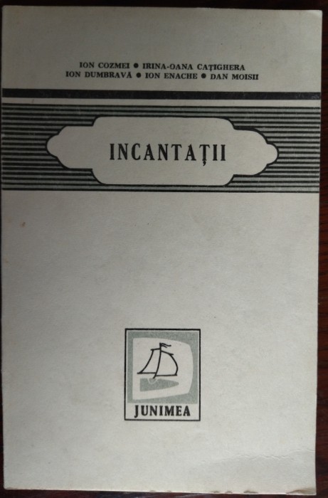 INCANTATII&#039;85:ION COZMEI/IRINA-OANA CATIGHERA/ION DUMBRAVA/ION ENACHE/DAN MOISII