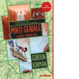 Minti geniale #2. Verdict: Infractor - Iulia Arsintescu, Gordon Korman