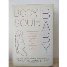 Tracy W. Gaudet, M. D., Paula Spencer - Body, Soul, and Baby