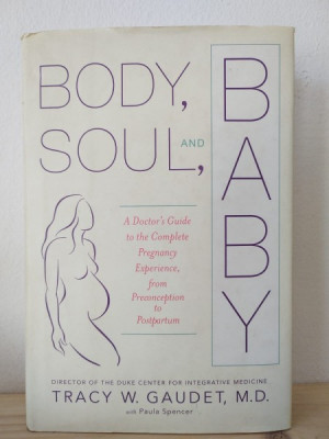 Tracy W. Gaudet, M. D., Paula Spencer - Body, Soul, and Baby foto