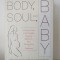 Tracy W. Gaudet, M. D., Paula Spencer - Body, Soul, and Baby