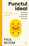 Punctul ideal. Placerile suferintei si cautarea sensului