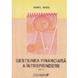 Gestiunea financiara a intreprinderii, Volumul al II-lea