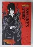 NARUTO , SASUKE &#039;S STORY by MASASHI KISHIMOTO and SHIN TOWADA , 2017