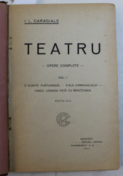 OPERE COMPLETE - TEATRU , VOLUMELE I - II de I.L. CARAGIALE , 1922