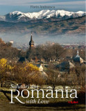 Salutări din Romania with Love (ed. bilingvă) - Hardcover - Dana Ciolcă - Ad Libri