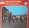 Disc vinil, LP. Marching With The Marines-The Band Of H.M. Royal Marines, Conductor Sir Vivian Dunn-240654, Emi Records