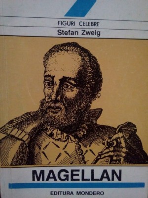 Stefan Zweig - Magellan (Editia: 1992) foto