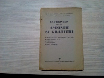 INDREPTAR PENTRU AMNISTII SI GRATIERI - Constantin Gr. C. Zotta -1940, 103 p. foto