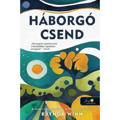 H&amp;aacute;borg&amp;oacute; csend - Raynor Winn foto