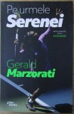 Gerald Marzorati - Pe urmele Serenei. Meta-analiza unui fenomen (ed. Pilot Books) - sport, tenis, biografie Serena Williams