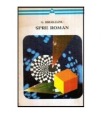 Garabet Ibraileanu - Spre roman - Studii si articole - 115853