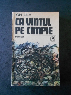 Ion Lila - Ca vantul pe campie (1987, prima editie) foto