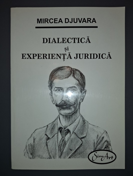Mircea Djuvara - Dialectica si experienta juridica&nbsp;(cu autograful traducătoarei)