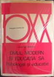 OMUL MODERN SI EDUCATIA SA PSIHOLOGIE SI EDUCATIE-GASTON BERGER-224516
