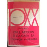 OMUL MODERN SI EDUCATIA SA PSIHOLOGIE SI EDUCATIE-GASTON BERGER-224516