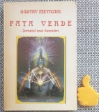 Fata verde Jurnalul unei iluminari Gustav Meyrink